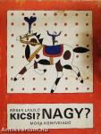 Kicsi? Nagy?