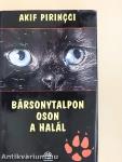 Bársonytalpon oson a halál