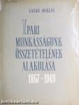 Ipari munkásságunk összetételének alakulása 1867-1949