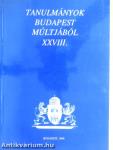 Tanulmányok Budapest múltjából XXVIII.