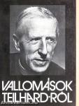 Vallomások Teilhard-ról