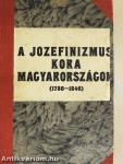 A jozefinizmus kora Magyarországon (1780-1846)