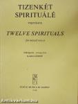Tizenkét spirituálé vegyeskarra