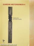 Guardini Weiterdenken II