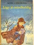Légy jó mindhalálig