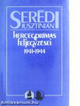 Serédi Jusztinián hercegprímás feljegyzései 1941-1944