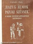"Hazug álmok papjai szűnnek"