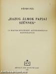 "Hazug álmok papjai szűnnek"