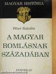 A magyar romlásnak századában