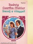 Dacolj a világgal!