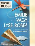 Emilie vagy Lyse-Rose?