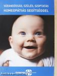 Várandósság, szülés, szoptatás homeopátiás segítséggel