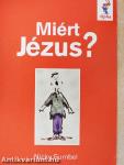 Miért Jézus?