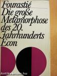 Die Grosse Metamorphose des 20. Jahrhunderts