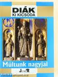 Múltunk nagyjai