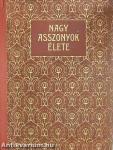 Nagy asszonyok élete