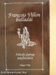 Francois Villon balladái Faludy György átköltésében