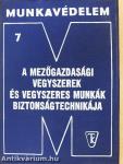 A mezőgazdasági vegyszerek és vegyszeres munkák biztonságtechnikája