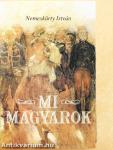 Mi magyarok