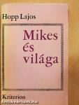 Mikes és világa