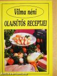 Vilma néni olajsütős receptjei
