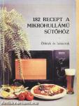 182 recept a mikrohullámú sütőhöz