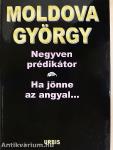 Negyven prédikátor/Ha jönne az angyal...