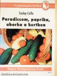 Paradicsom, paprika, uborka a kertben