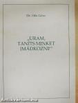 "Uram, taníts minket imádkozni!"