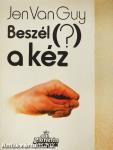Beszél (?) a kéz