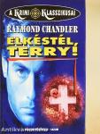 Elkéstél, Terry!