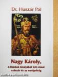 Nagy Károly, a frankok királyából lett római császár és az európaiság