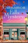 A Cinnamon Falls Mystery: the perfect small town cosy crime romance