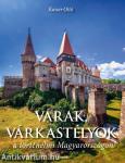 Várak, várkastélyok a történelmi Magyarországon