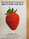 The Film Finance Handbook - How to Fund Your Film