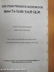 The Film Finance Handbook - How to Fund Your Film