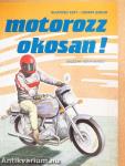 Motorozz okosan!