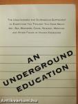 An Underground Education