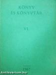 Könyv és könyvtár VI.
