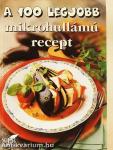 A 100 legjobb mikrohullámú recept