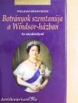 Botrányok szemtanúja a Windsor-házban