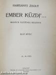 Ember küzdj'... I-III.