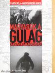 Magyarok a Gulag rabszolgatáboraiban