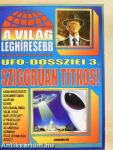 A világ leghíresebb UFO-dossziéi 3.