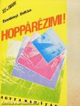 Hoppárézimi!