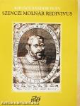 Szenczi Molnár Redivivus