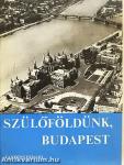 Szülőföldünk, Budapest