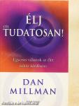 Élj céltudatosan!