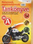 Motorosok, segédmotorosok tankönyve