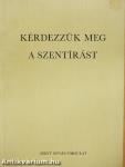 Kérdezzük meg a Szentírást